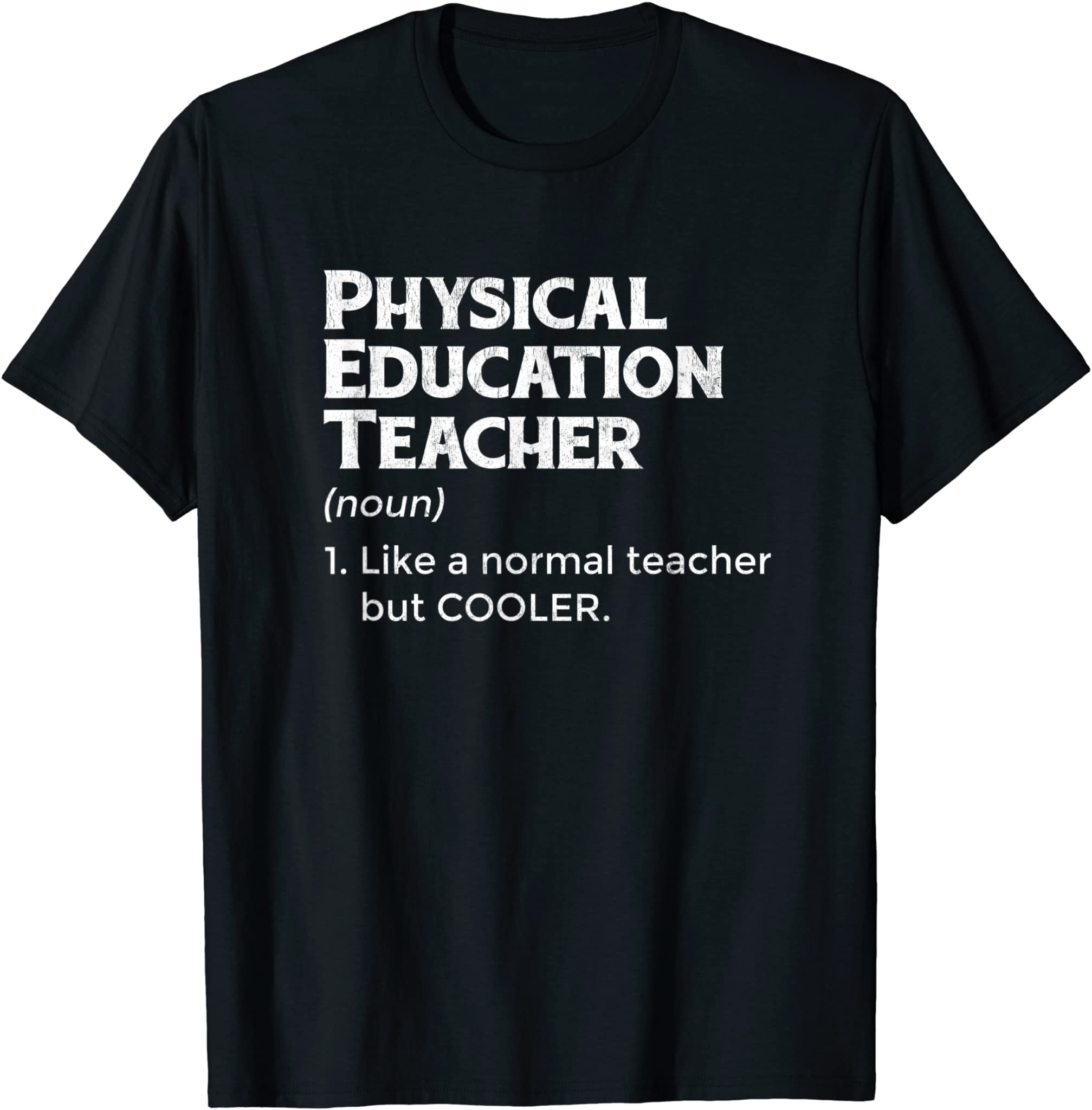 PE Teacher Definition For Fitness Educator Professor T-Shirt