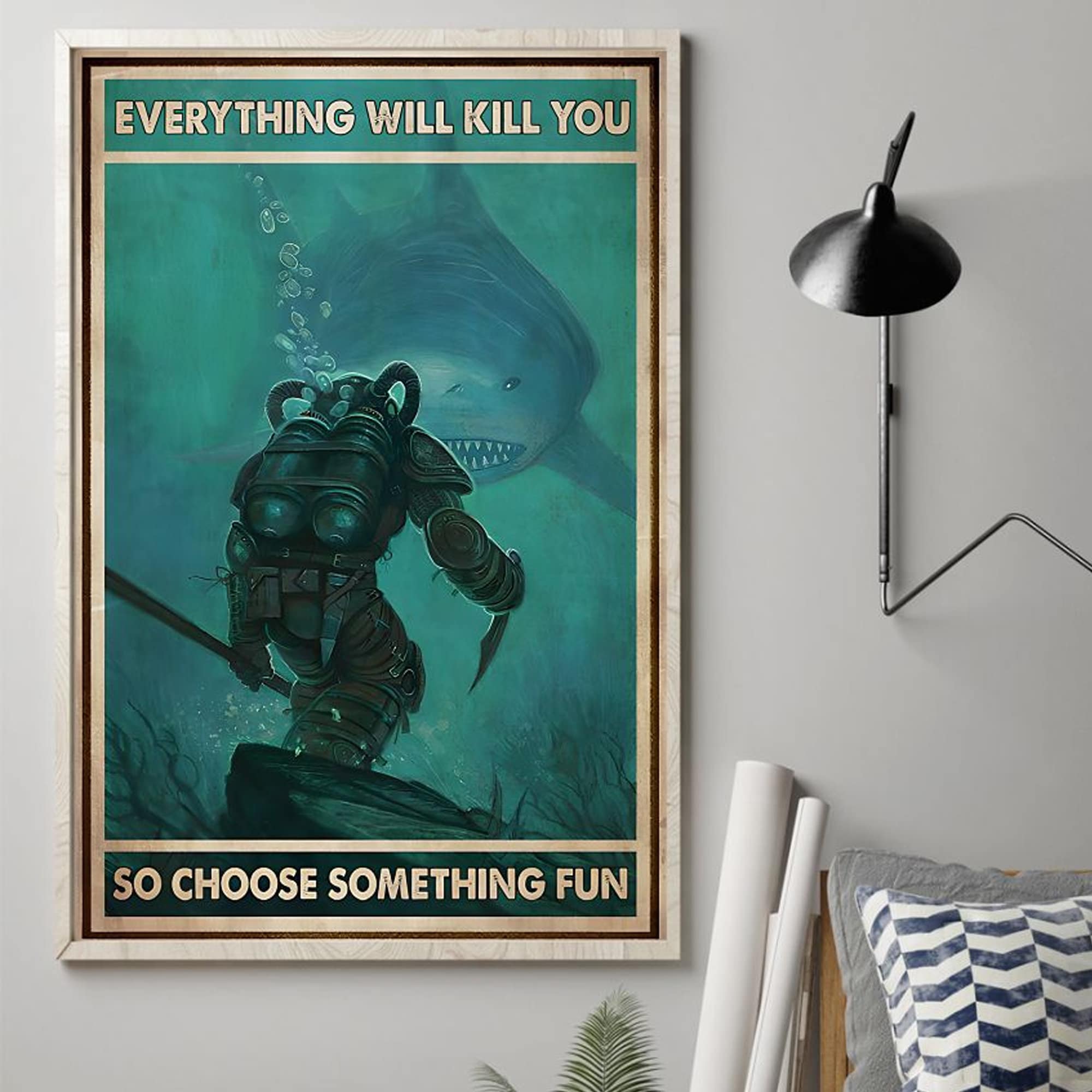 Shark Everything Will Kill You Vertical Poster, Shark Poster, Scuba Diving Poster, Everything Will Kill You Poster, Diving Lover Gift