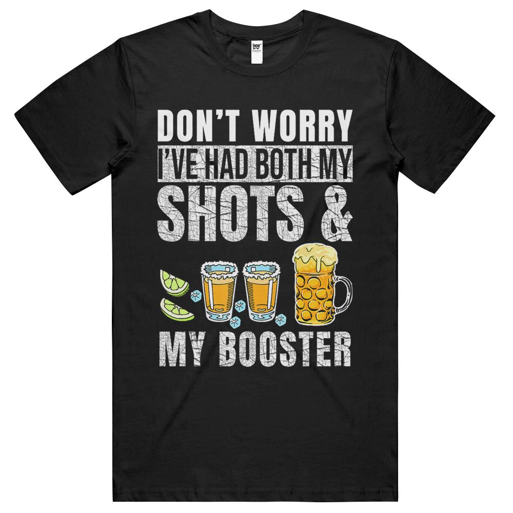 Don’T Worry I’Ve Had Both My Shots And Booster Funny Vaccine T Shirts