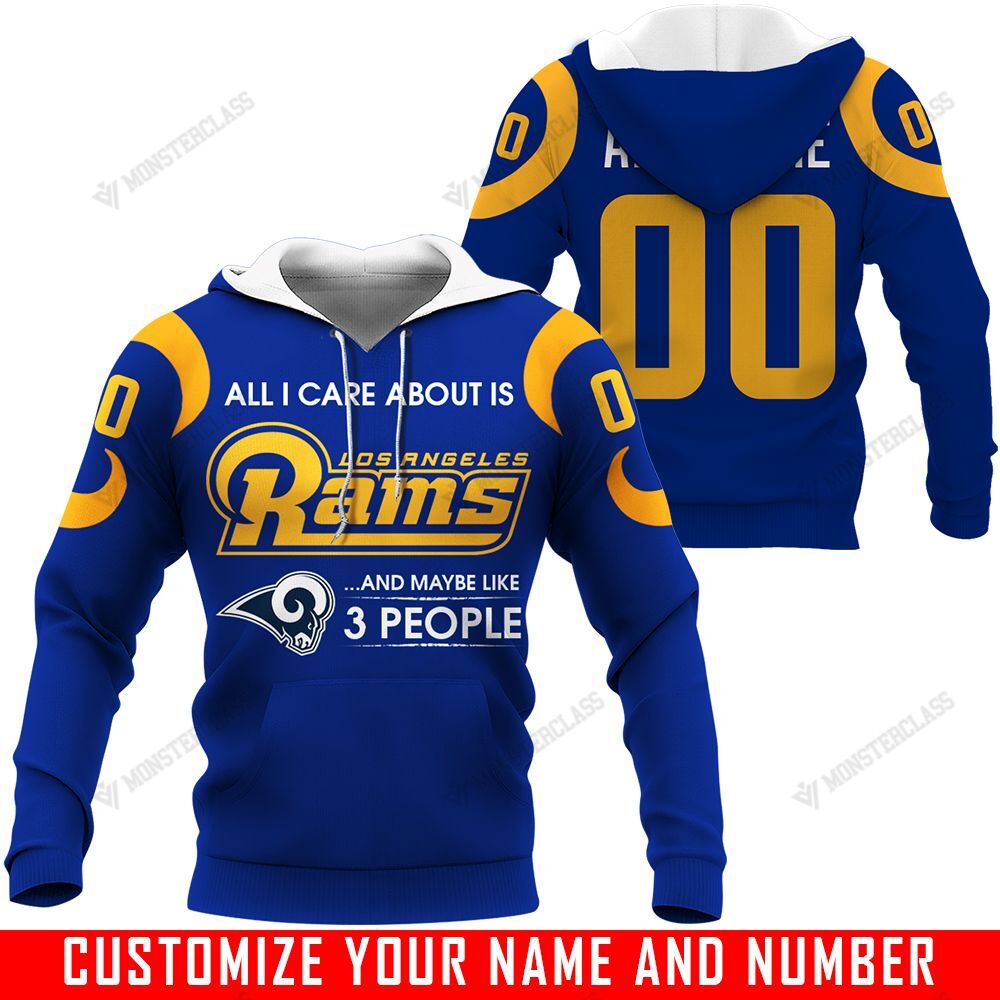 All I Care About Is And Maybe Like 3 People – Los Angeles Rams – CUSTOMIZE NAME AND NUMBER – HOT SALE 3D PRINTED – NOT IN STORE