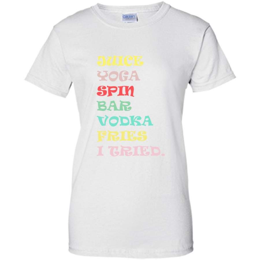 Juice Yoga Spin Bar Vodka Fries I Tried Vintage Classic Retro – Gildan Women Shirt