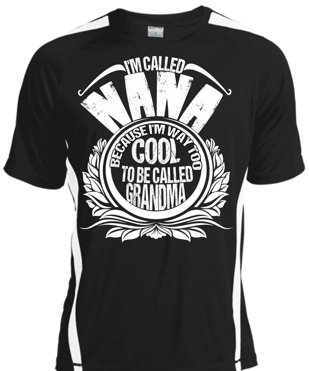 Im Called Nana T Shirt To Be Called Grandma T Shirt Cool Shirt