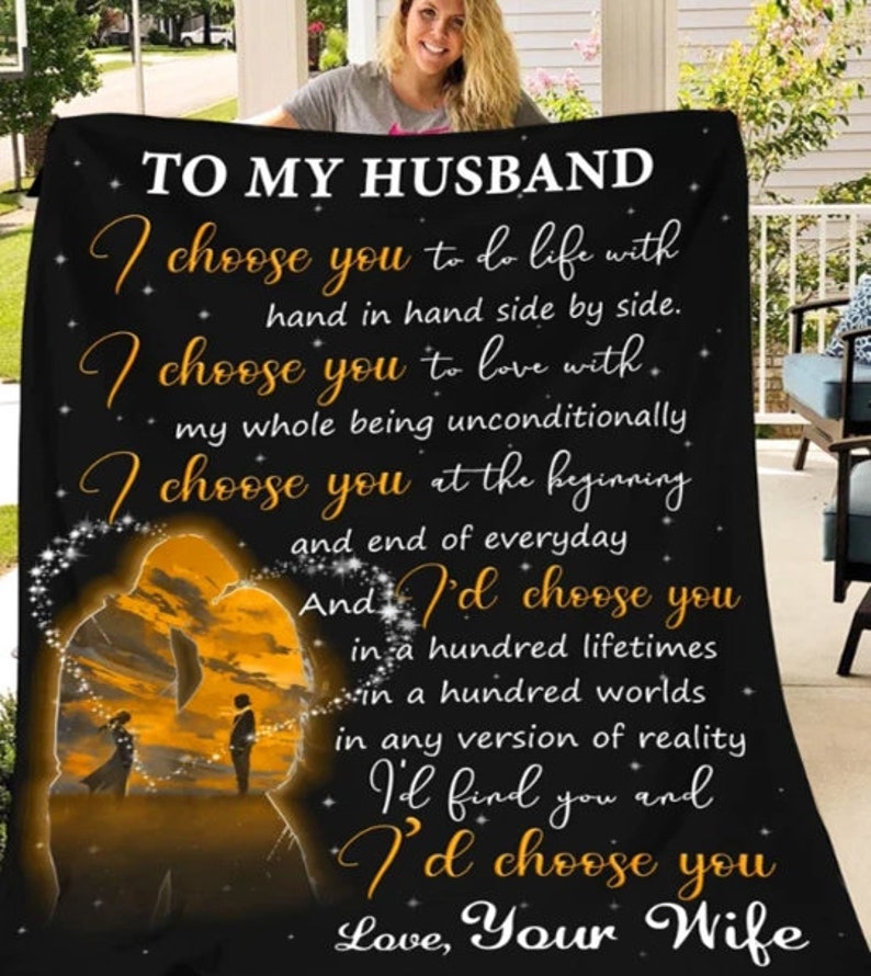 To My Husband I’D Find You And I’D Choose You Blanket Gift For Husband From Wife Birthday Gift Home Decor Bedding Couch Sofa Soft And Comfy Cozy