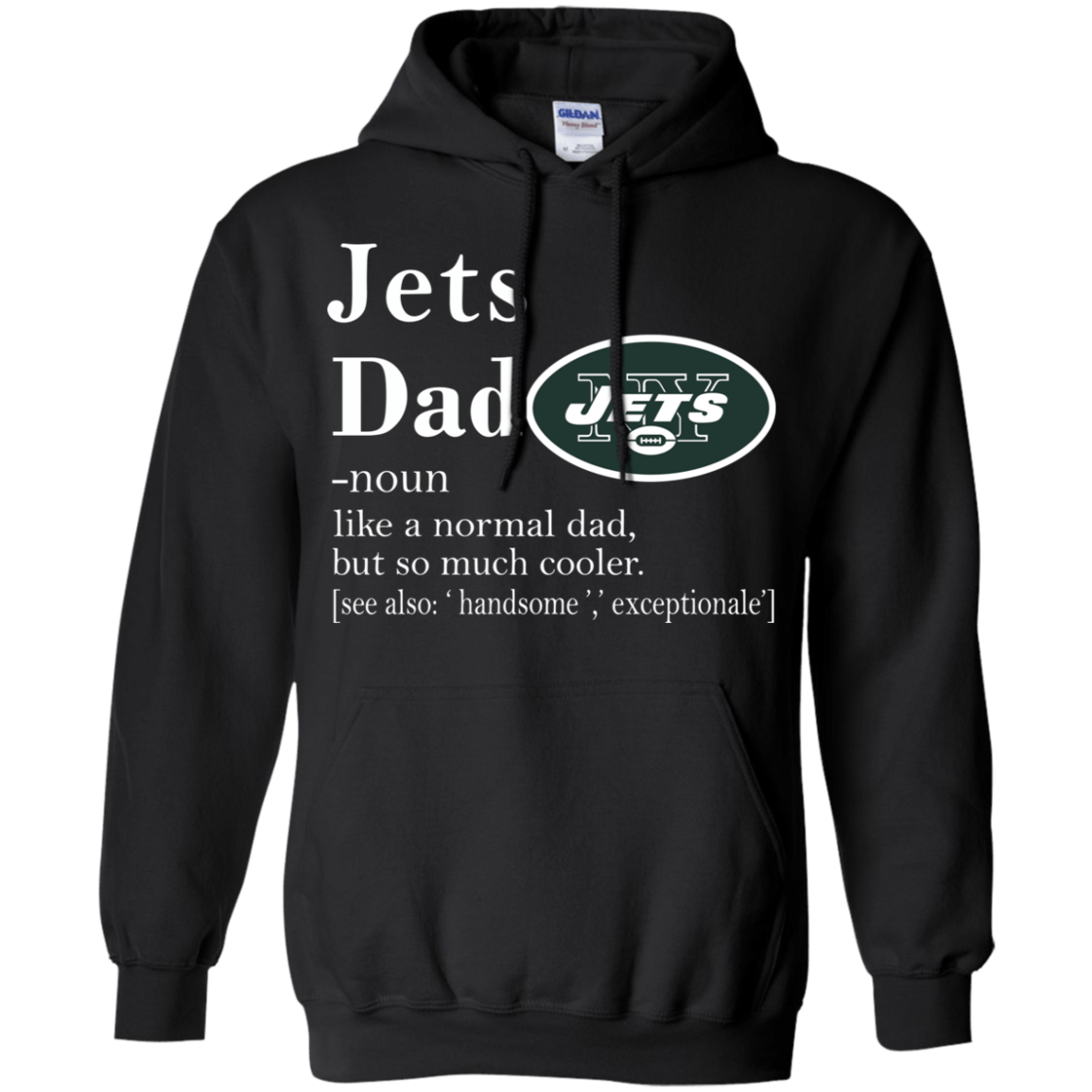 New York Jets Like A Normal Dad But So Much Cooler shirt Hoodie