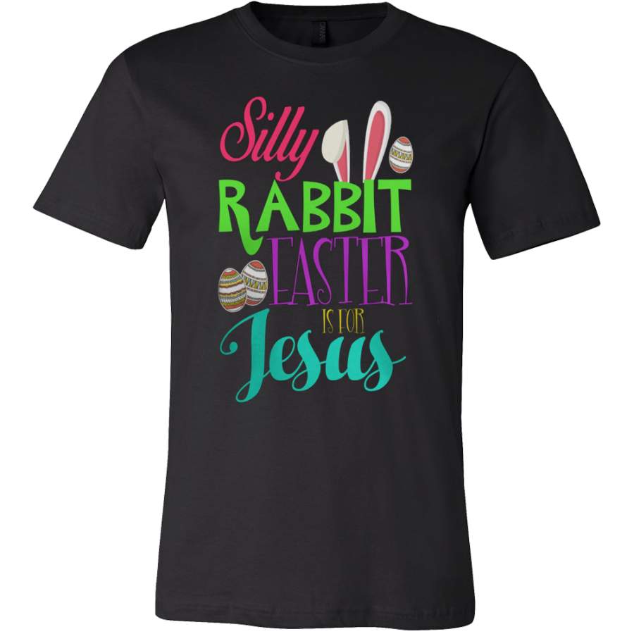 SILLY RABBIT EASTER IS FOR JESUS T-SHIRT