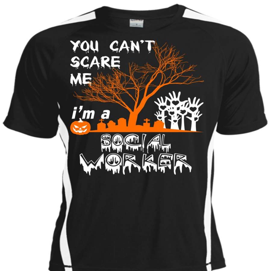 You Can’t Scare Me T Shirt, I’m A Social Worker T Shirt, Cool Shirt