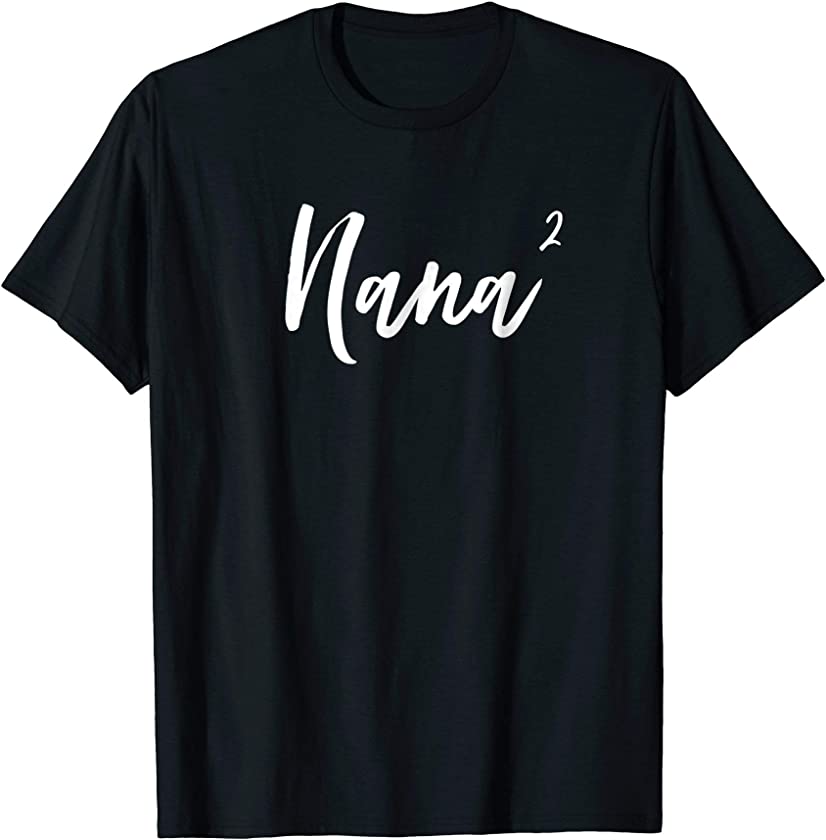 Nana Times Two Squared Vintage Funny Proud Cute Shirt