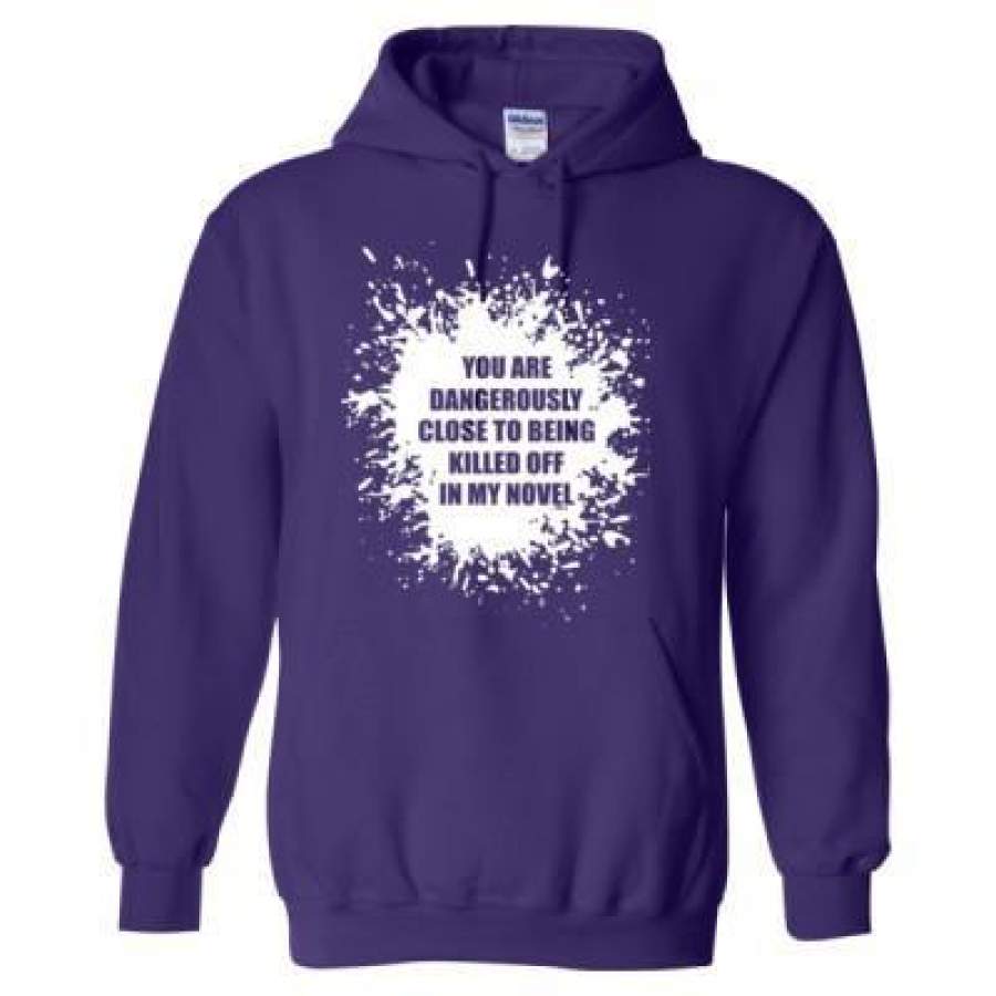 AGR You Are Dangerously Close To Being Killed Off In My Novel Writer – Heavy Blend™ Hooded Sweatshirt