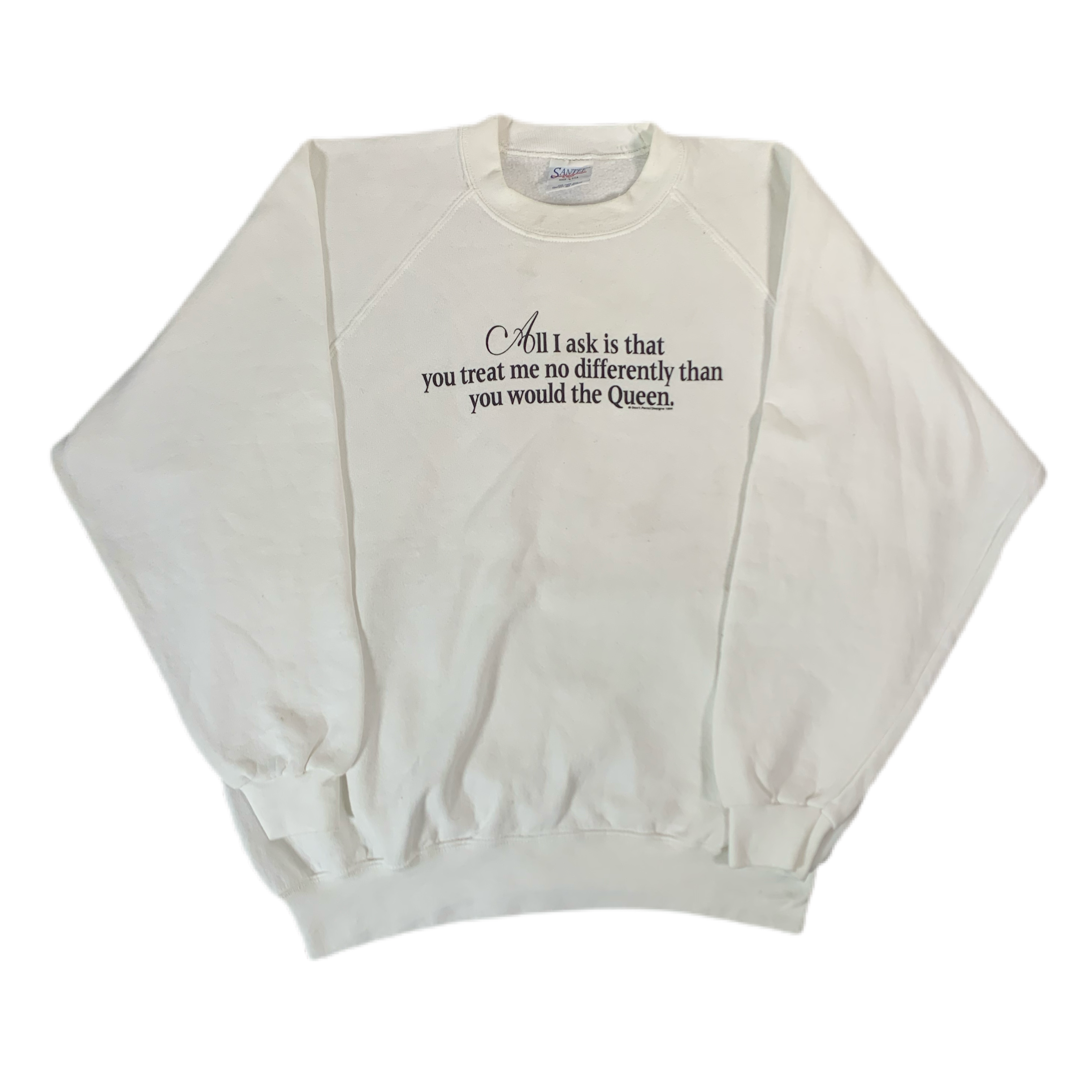 Vintage The Queen “Treat Me No Differently” Crewneck Sweatshirt