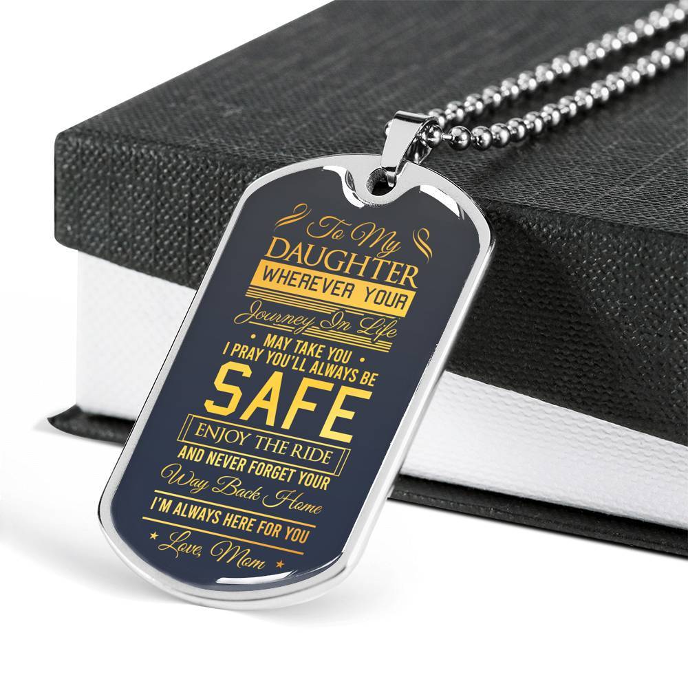 To My Daughter Wherever Your Journey In Life May Take You Love Mom Dog Tag Necklace