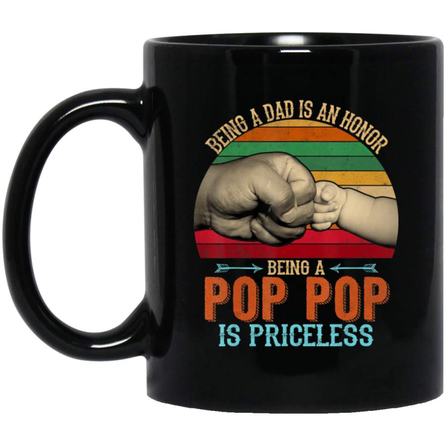 Vintage Being A Dad Is An Honor Being A Pop pop Is Priceless Coffee Mug