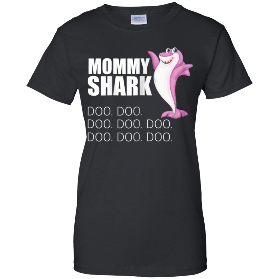 Womens Mommy Shark Doo Doo Shirt, Family Matching T-shirt G200L Gildan Ladies’ 100% Cotton T-Shirt