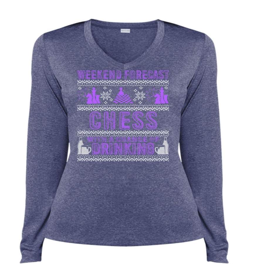 Weekend Forecast Chess T Shirt, Chance Of Drinking T Shirt, Cool Shirt (Ladies LS Heather V-Neck)