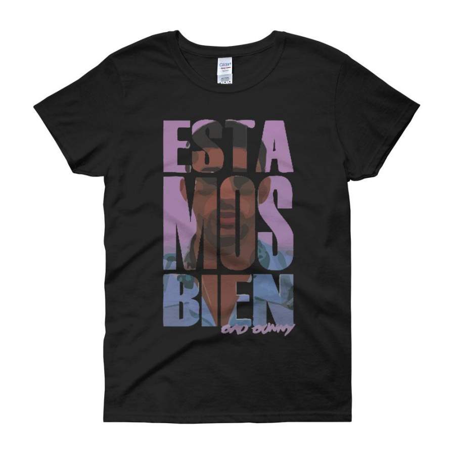 Estamos Bien Bad Bunny Reggaeton Spanish Trap Women’S T Shirt