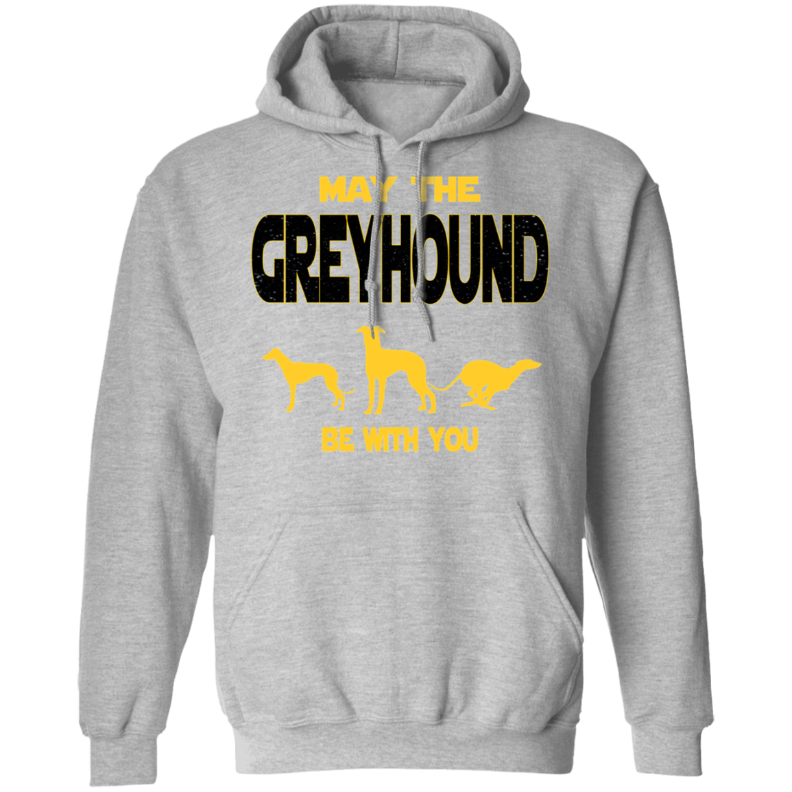 May The Greyhound Be With You Hoodie
