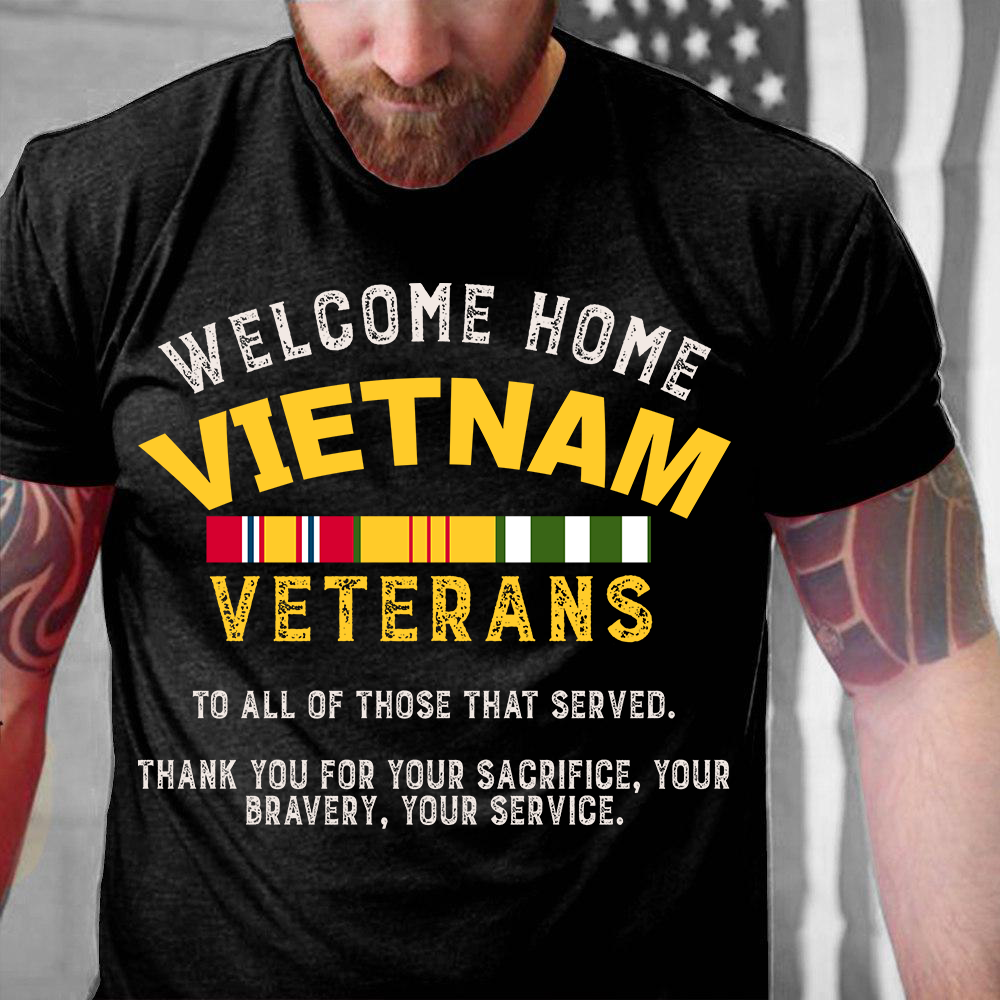 Welcome Home Viet Nam Veterans To All Of Those That Served Graphic Unisex T-shirt Hoodie All Color Plus Size Up To 5xl