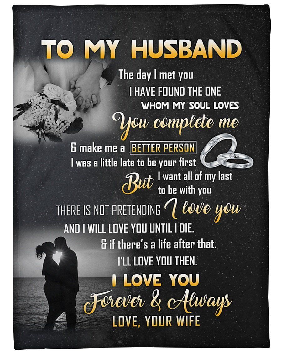 To My Husband, I Will Love You Until I Die I Want All Of My Last To Be With You,Fleece Blanket,Gift For Husband Home Decor Bedding Couch Sofa Soft And Comfy Cozy