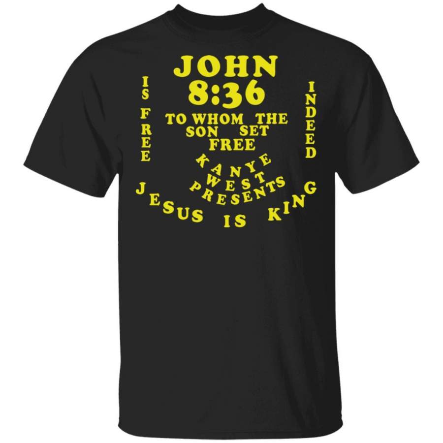 Kanye West John 8 36 Jesus Is King t shirt By Vevotee Store