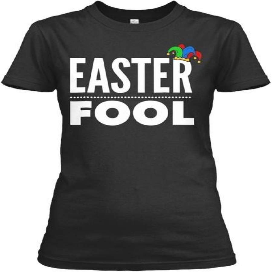 Easter Fool, And April Fools Day Gildan Women’s Tee T-Shirt