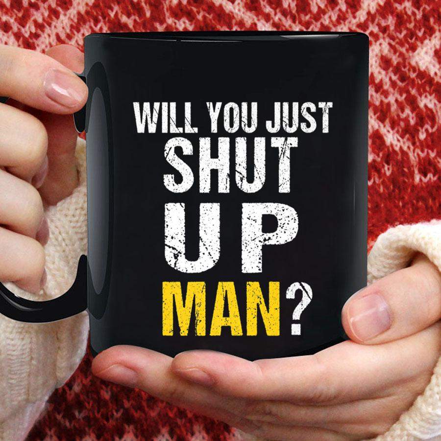 Funny Will you just shut up man Quote Presidential debate Premium Mug