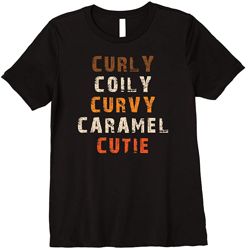 Womens Curly Coily Curvy Caramel Cutie Afro Melanin Black Woman Premium T-Shirt