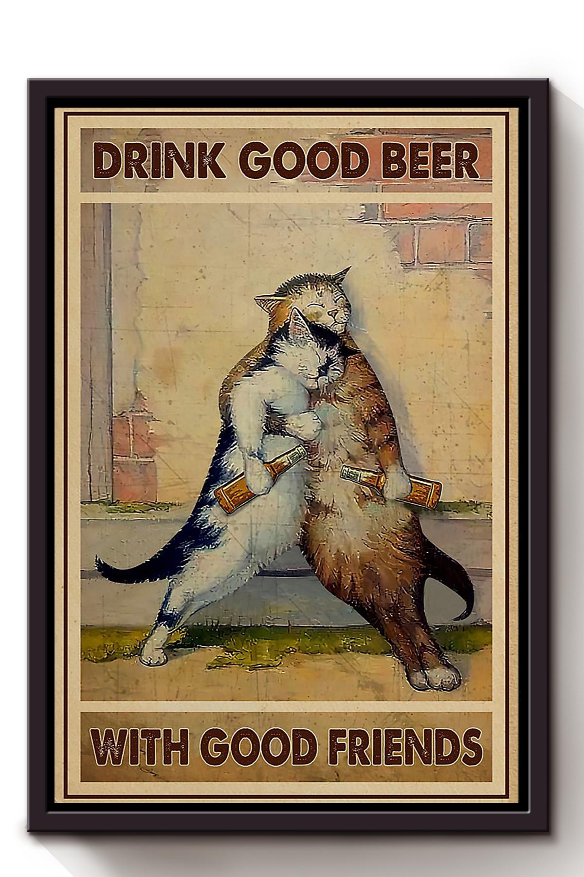 Cats Drink Good Beer With Good Friends Animal Wall Art Gift For Cat Lover International Cat Day Kitten Foster Beer Lover Framed Canvas