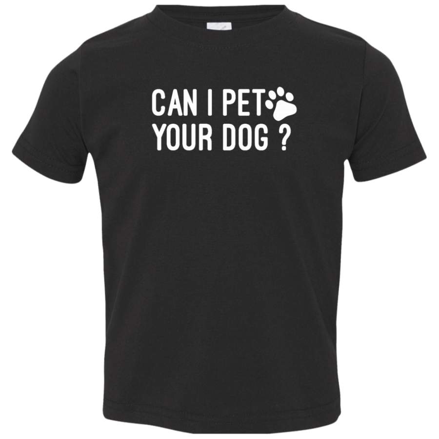 AGR Can I pet your dog Toddler Jersey T-Shirt