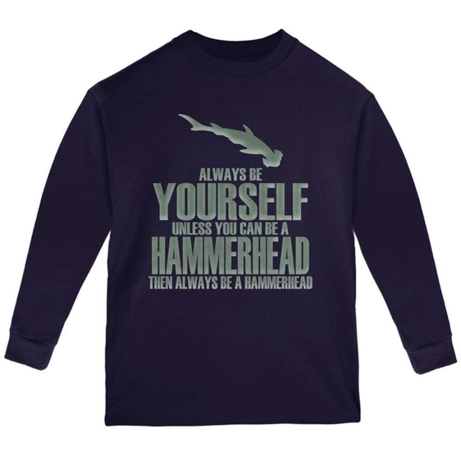 Always Be Yourself Hammerhead Shark Youth Long Sleeve T Shirt