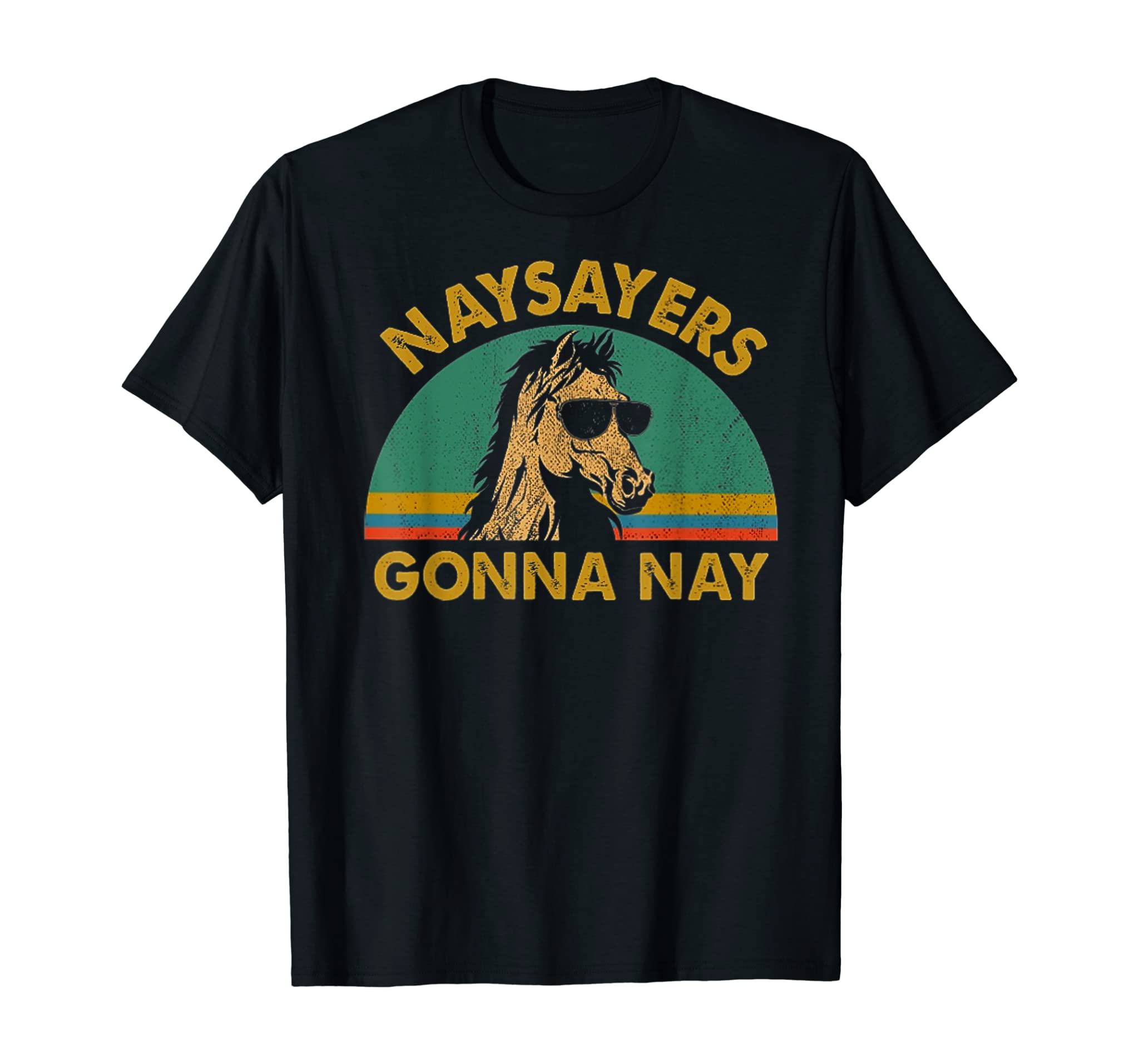 Naysayers gonna nay t-shirt vintage retro horse lover gift,