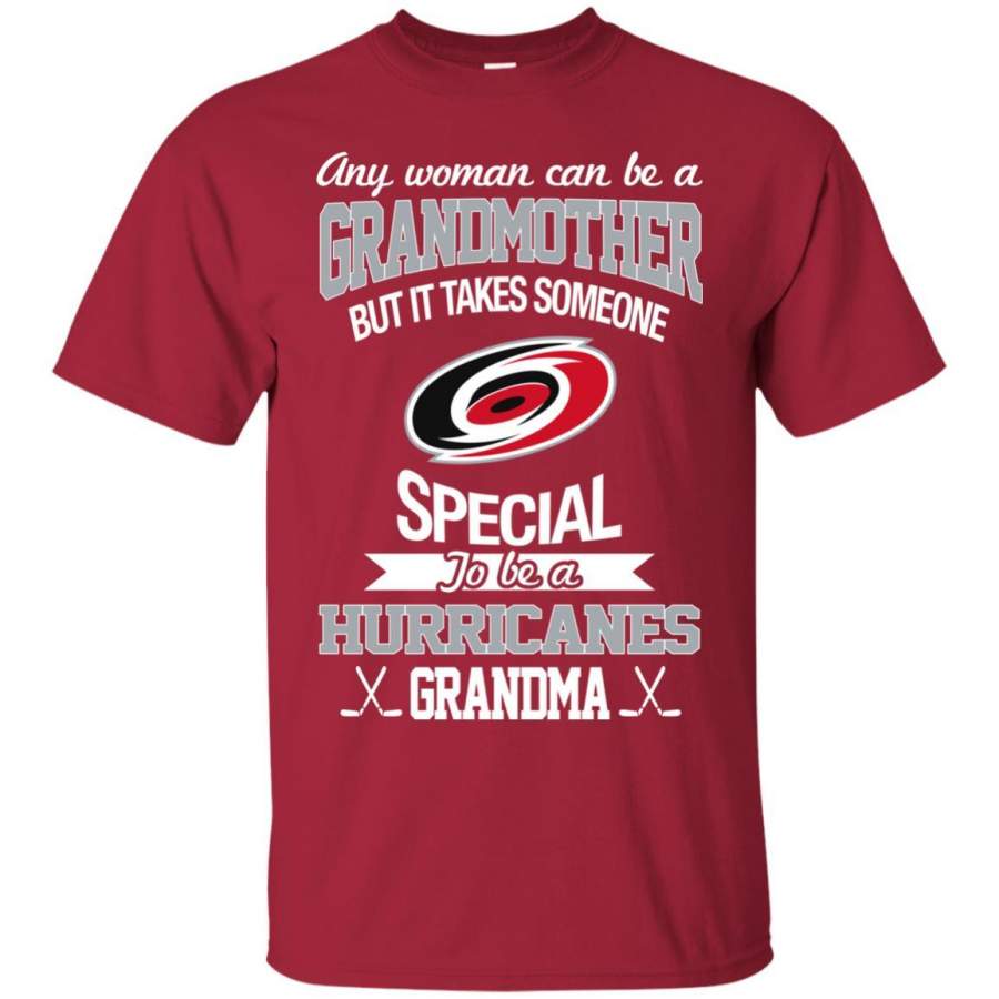 It Takes Someone Special To Be A Carolina Hurricanes Grandma T Shirts