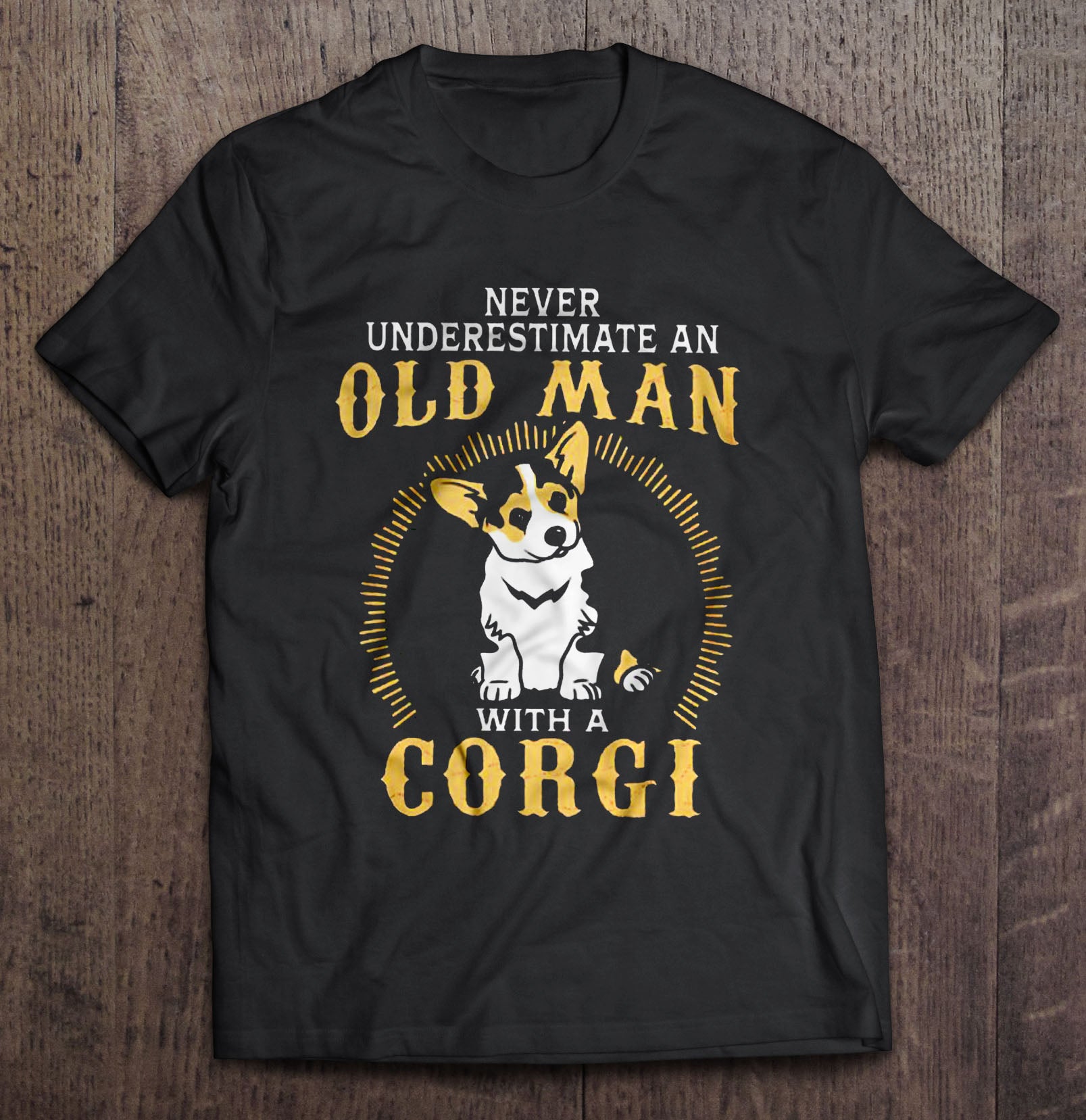 Never Underestimate An Old Man With A Corgi Gift Man Dog Lovers T shirt