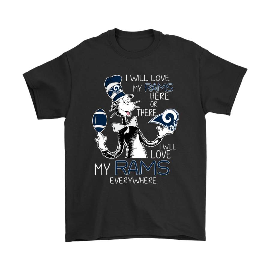 I Will Love My Los Angeles Rams Here Or There Everywhere Shirts