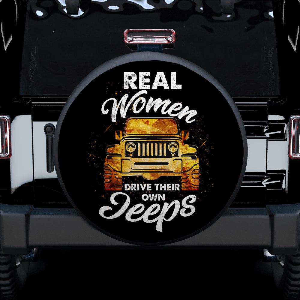 Real Women Drive Their Own Jeeps Car Spare Tire Covers Gift For Campers