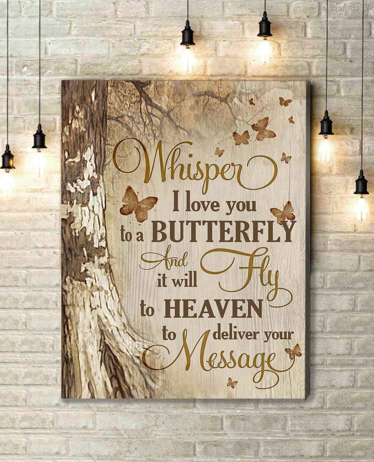 Whisper I Love You To A Butterfly  – Best Gift Idea, Gift For Home Decor, Gift For Family – Horizontal Canvas Matte Canvas Wall Art