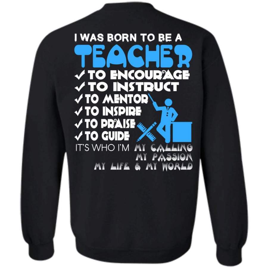 I’m My Life And My World T Shirt, Being A Teacher Sweatshirt