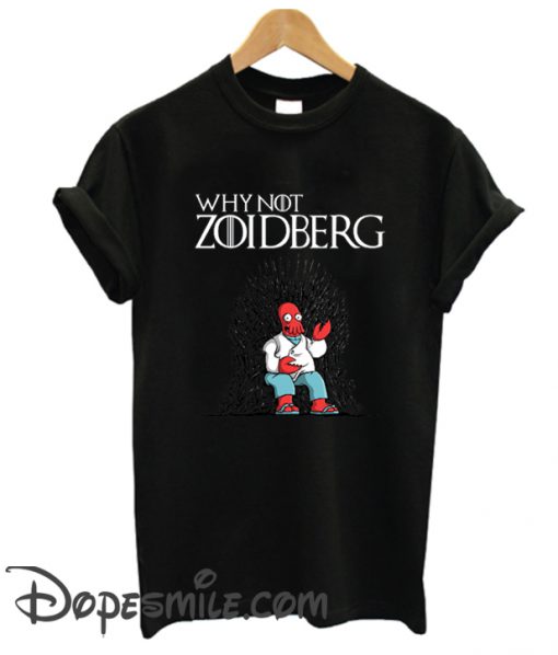 Why Not Zoidberg cool  t Shirt