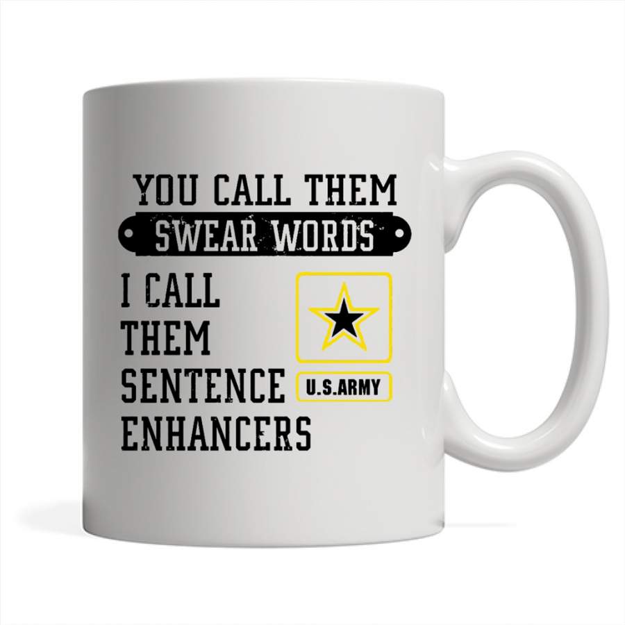 You Call Them Swear Words I Call Them Sentence Enhancers US Army (w) – Full-Wrap Coffee White Mug