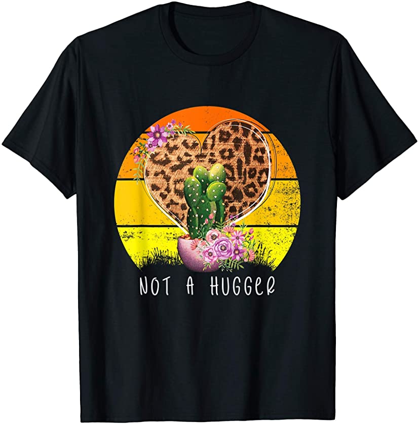 Retro Vintage Not A Hugger – Cactus Leopard Funky T-Shirt