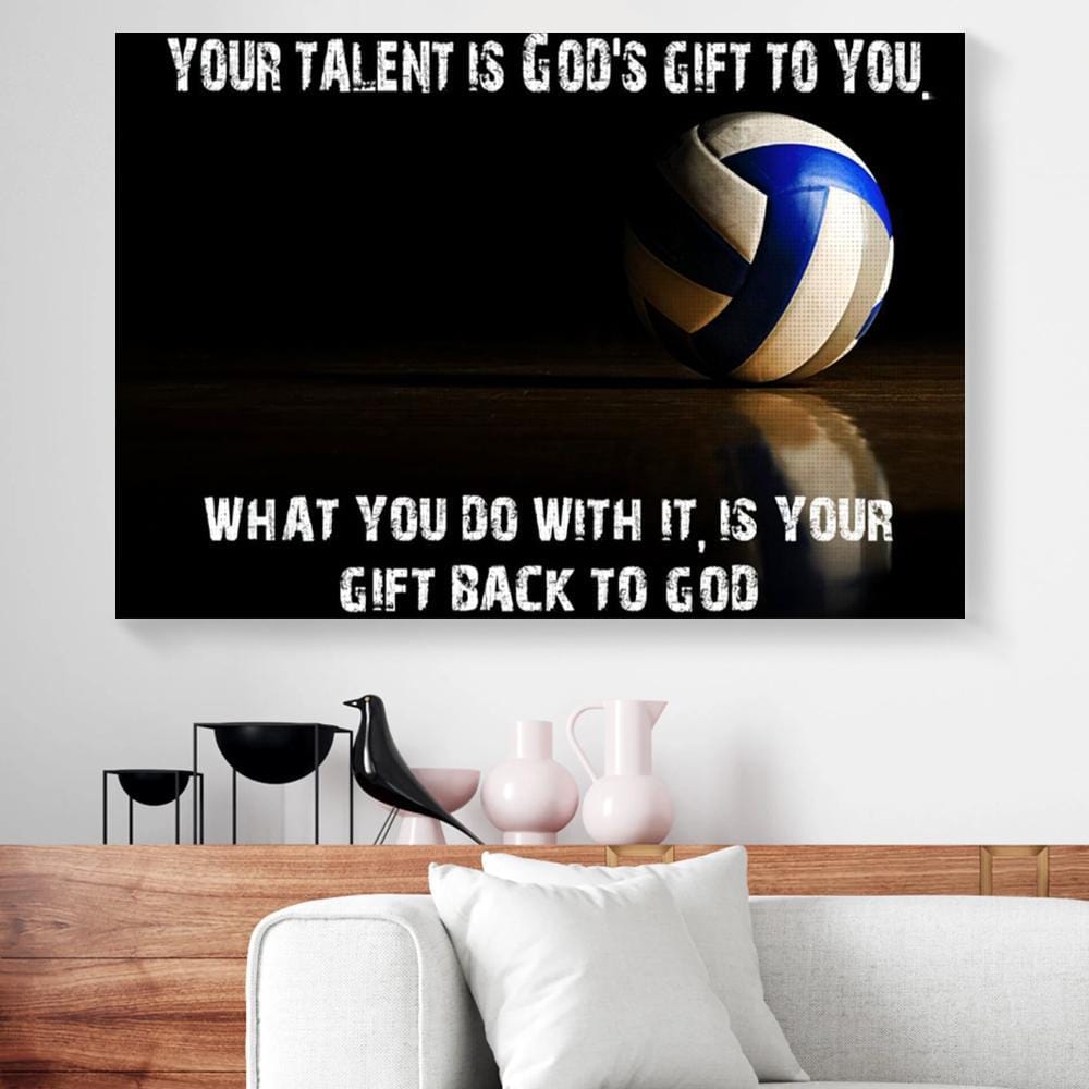 Canvas Art Prints Your Talent Is God’S Gift To You Volleyball Horizontal Canvas Wall Art Appealing Home Decor Canvas