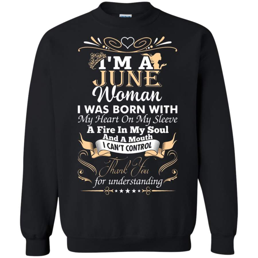 AGR I_m A June Woman I Was Born With My Heart On My Sleeve Sweatshirt