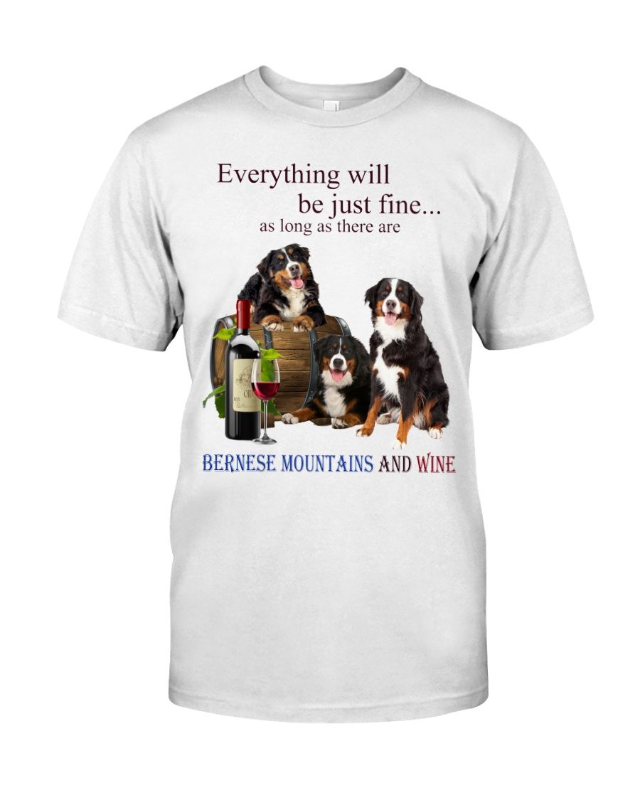 Bernese Mountain Just Fine With Wine Fb Classic T-Shirt