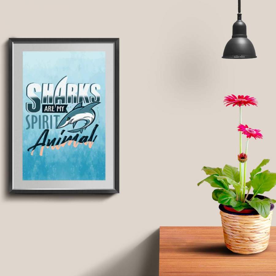 Sharks Are My Spirit Animal Gifts For Shark Lovers Poster