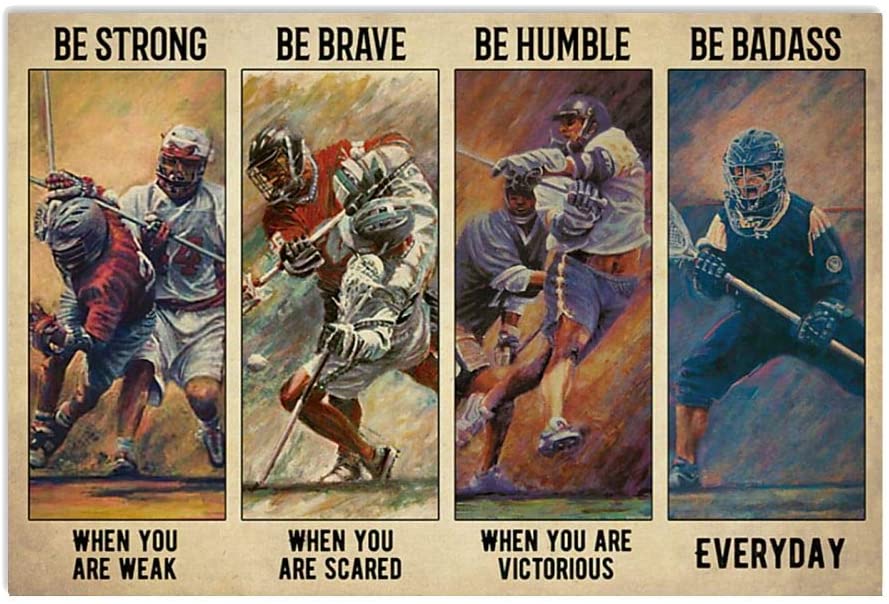 Vintage Lacrosse Players – Be Badass Be Brave When You Are Scared Be Strong Poster Art Print      Home Decor Gift For Men Women Family Friend On Birthday Xmas