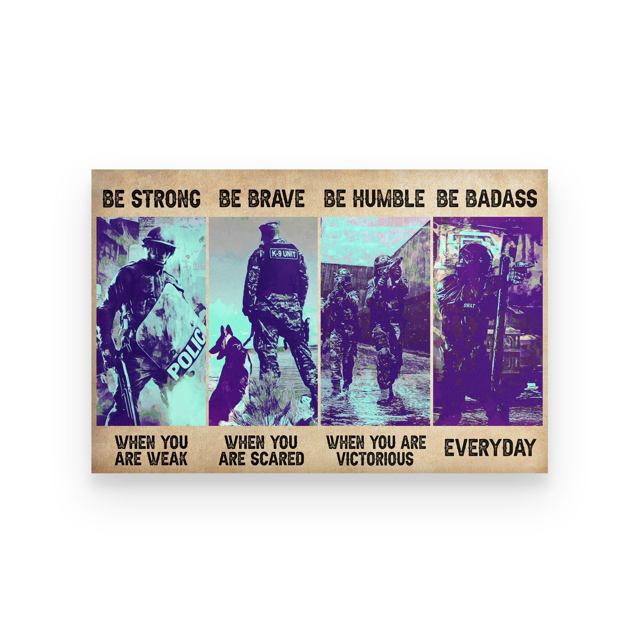 Police Be Strong Be Brave Be Humble – Poster