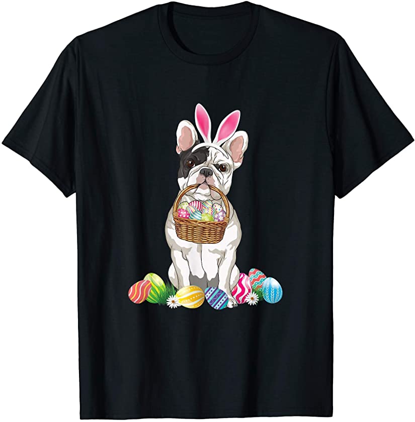 Cute French Bulldog Easter Day Eggs Basket Bunny T-Shirt