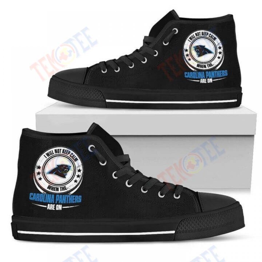 Mens Womens I Will Not Keep Calm Amazing Sporty Carolina Panthers High Top Shoes TMT179