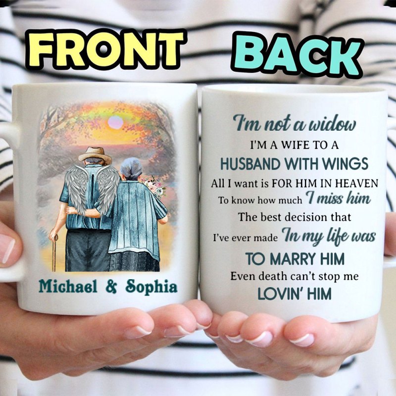 Memorial Gift Old Couple I’M Not A Widow Custom Mug, Widow, Sympathy, Loss Of Husband