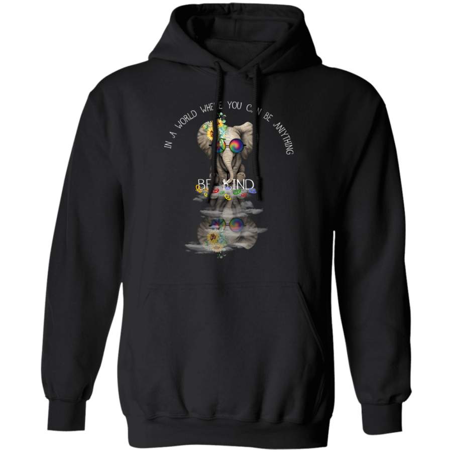 In A World Where You Can Be Anything Be Kind Flowers Elephant Hippie Hoodie