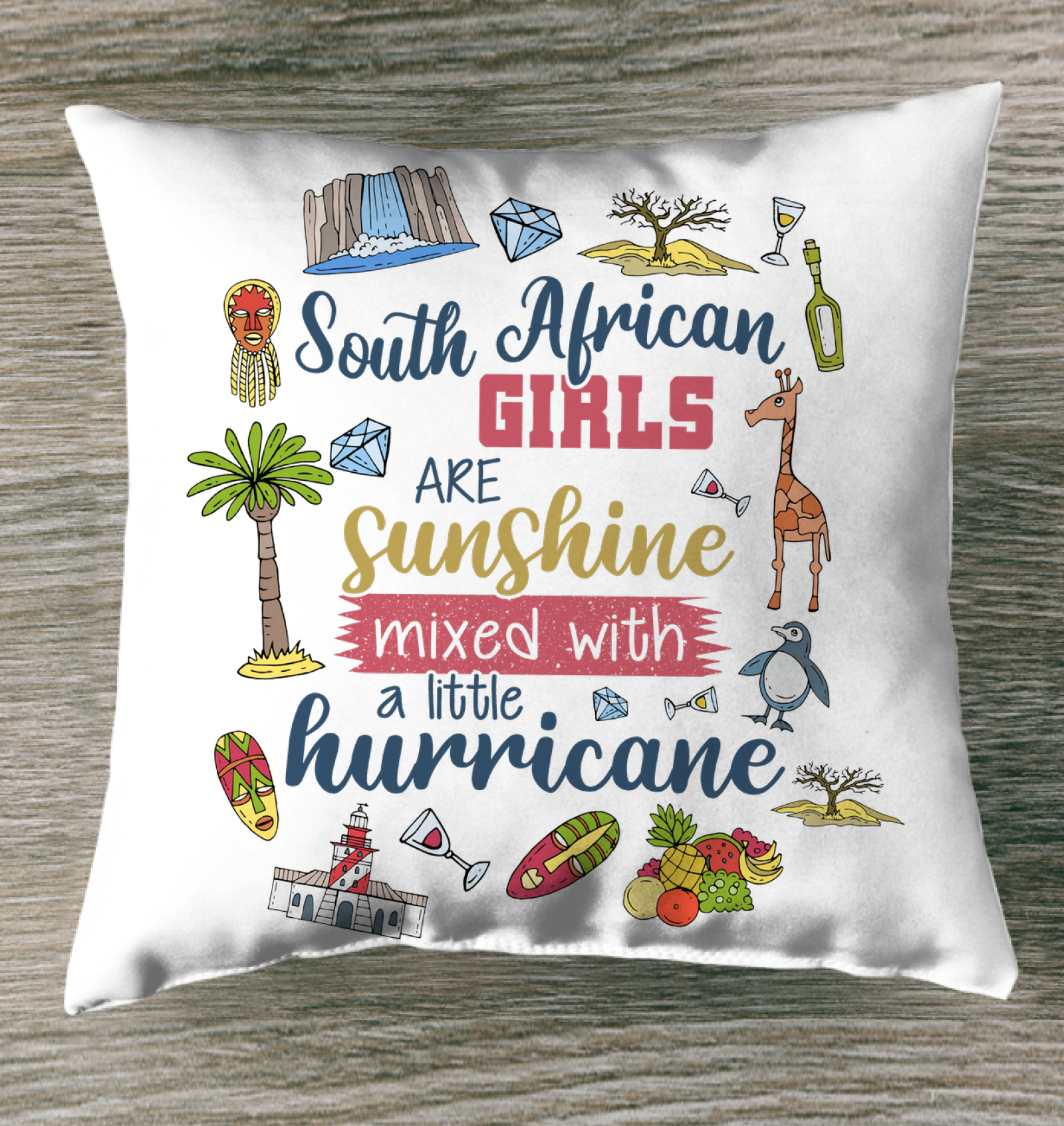 South African Girls Are Sunshine Mixed With Hurricane Pillow