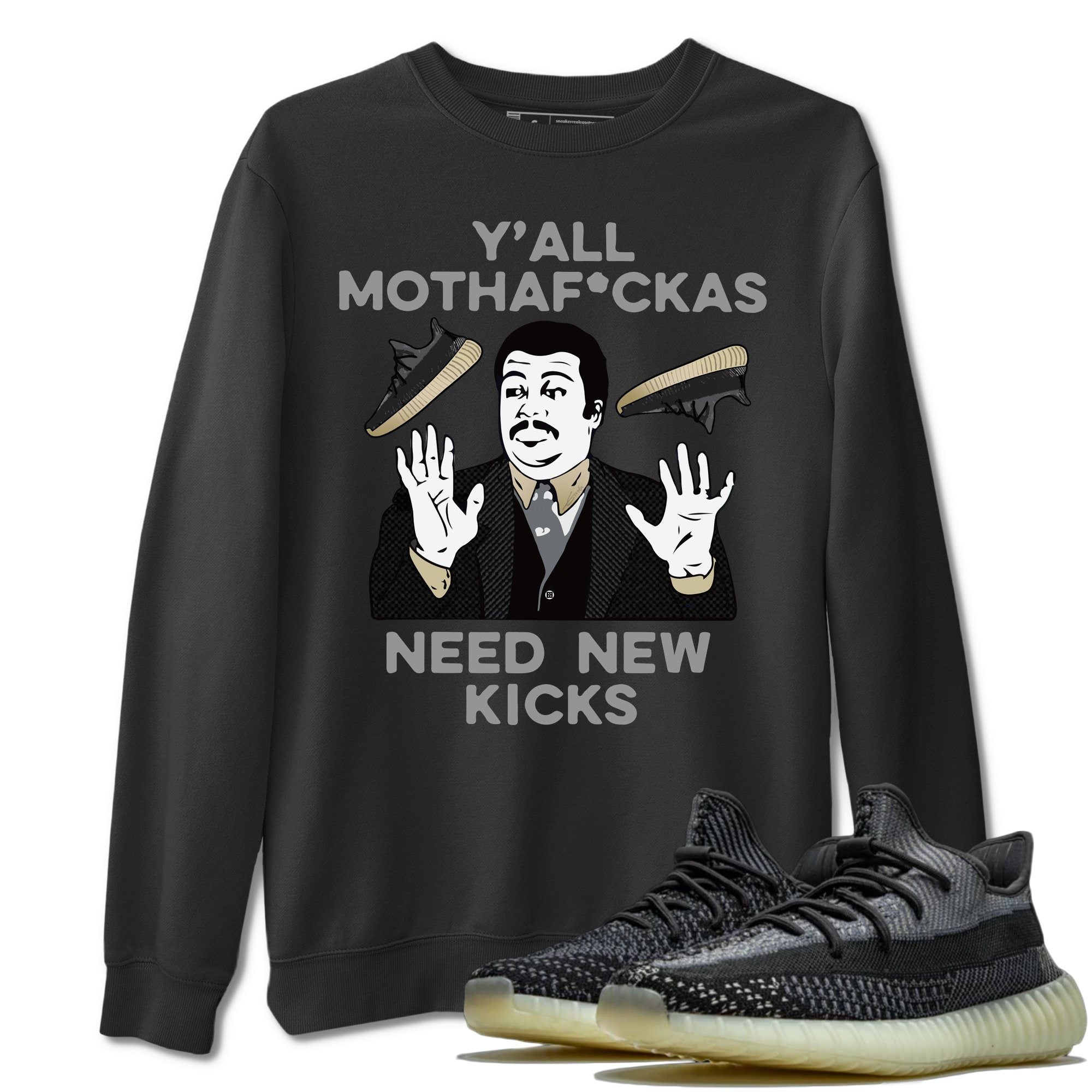 Y’All Need New Kicks Sweatshirt – Yeezy 350 V2 Carbon Asriel